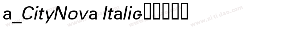 a_CityNova Italic字体转换